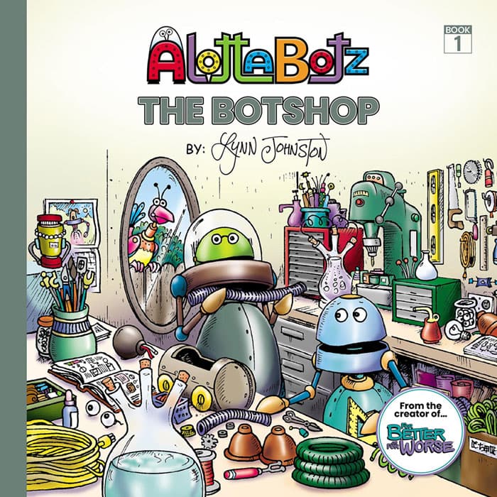 The cover of Alottabotz® Book One: The Botshop