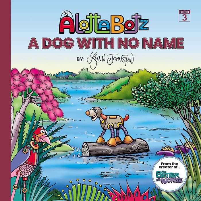 The cover of Alottabotz® Book Three: A Dog With No Name